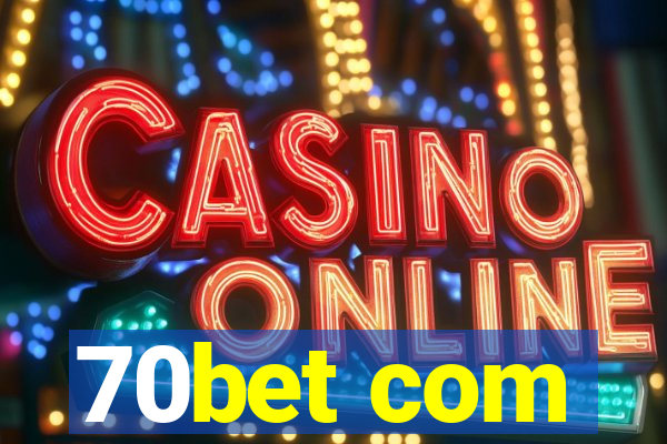 70bet com